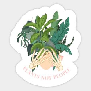 Plants Not People Sticker